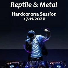 Reptile & Metal - Hardcorona Session 11.07.2020 Part 3