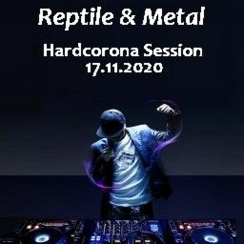 Reptile & Metal - Hardcorona Session 11.07.2020 Part 2
