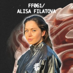 FF061 ALISA FILATOVA [Innervisions] Dnipro, UKR.