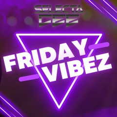 Friday Vibez Vol 1.