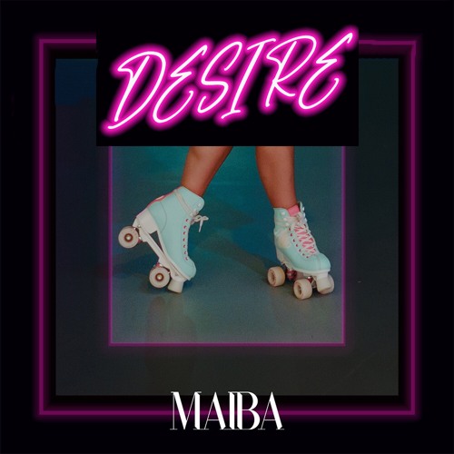 MAIBA - Desire (Radio Edit)