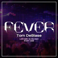 Tom DeBlase: Live at FEVER 10/23/2021 - PART ONE