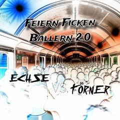 Feiern Ficken Ballern 2.0 - Echse vs. Törner