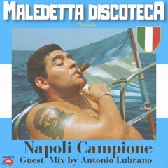"NAPOLI CAMPIONE" GUEST MIX by ANTONIO LUBRANO