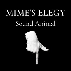 Mime's Elegy