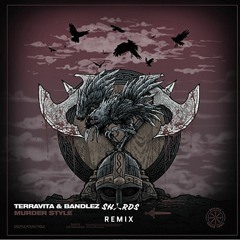 Terravita & Bandlez - Murder Style (Shards Remix) #DiscipleRemixComp2