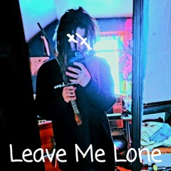 Leave Me Lone (prod. Lxnely Beats)