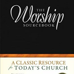 Get EBOOK EPUB KINDLE PDF The Worship Sourcebook by  Emily Brink &  John D. Witvliet 📂