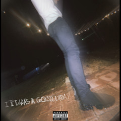TDinero- “IT WAS A GOOD DAY”