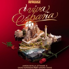 Aaron Sevilla, Ottmann, David Hopperman - Viva Espana (AFRODIZE)