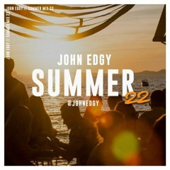 JohnEdgy - Summer Mix 22