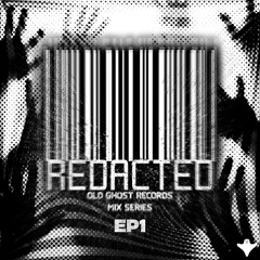 [REDACTED] - OLD GHOST RECORDS MIX SERIES EP. 1