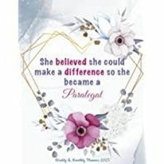 [Download PDF]> She Believed She Could Make A Difference So She Became A Paralegal: Monthly and Week