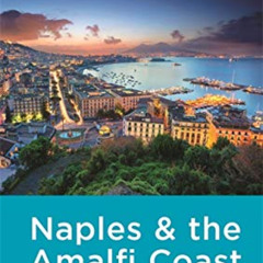 [FREE] EBOOK 📧 Rick Steves Snapshot Naples & the Amalfi Coast: Including Pompeii (Ri