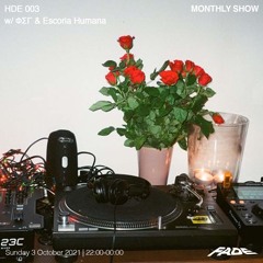 HDE 003 w/ ΦΣΓ & Escoria Humana (03/10/21)