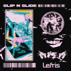 Lefris & Bobby G - Slip n Slide