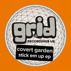 GRIDUK265 - COVERT GARDEN