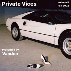 Private Vices: Volume II (Fall 2022)