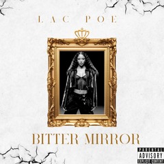 Lac Poe -Bitter Mirror