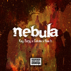 Nebula ( Kay Seizy x Calviiin x Nar'h)