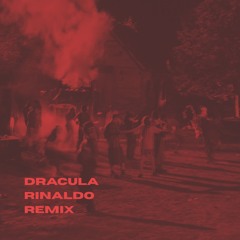 Dracula - Tame Impala (RINALDO REMIX)