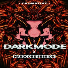 Hardcore Session - DARKMODE
