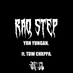 YRN Youngan - RAQ STEP(ft. TDW Chxppa)