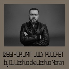 [026] HDR LIMIT JULY PODCAST By DJ Joshua aka Joshua Marian