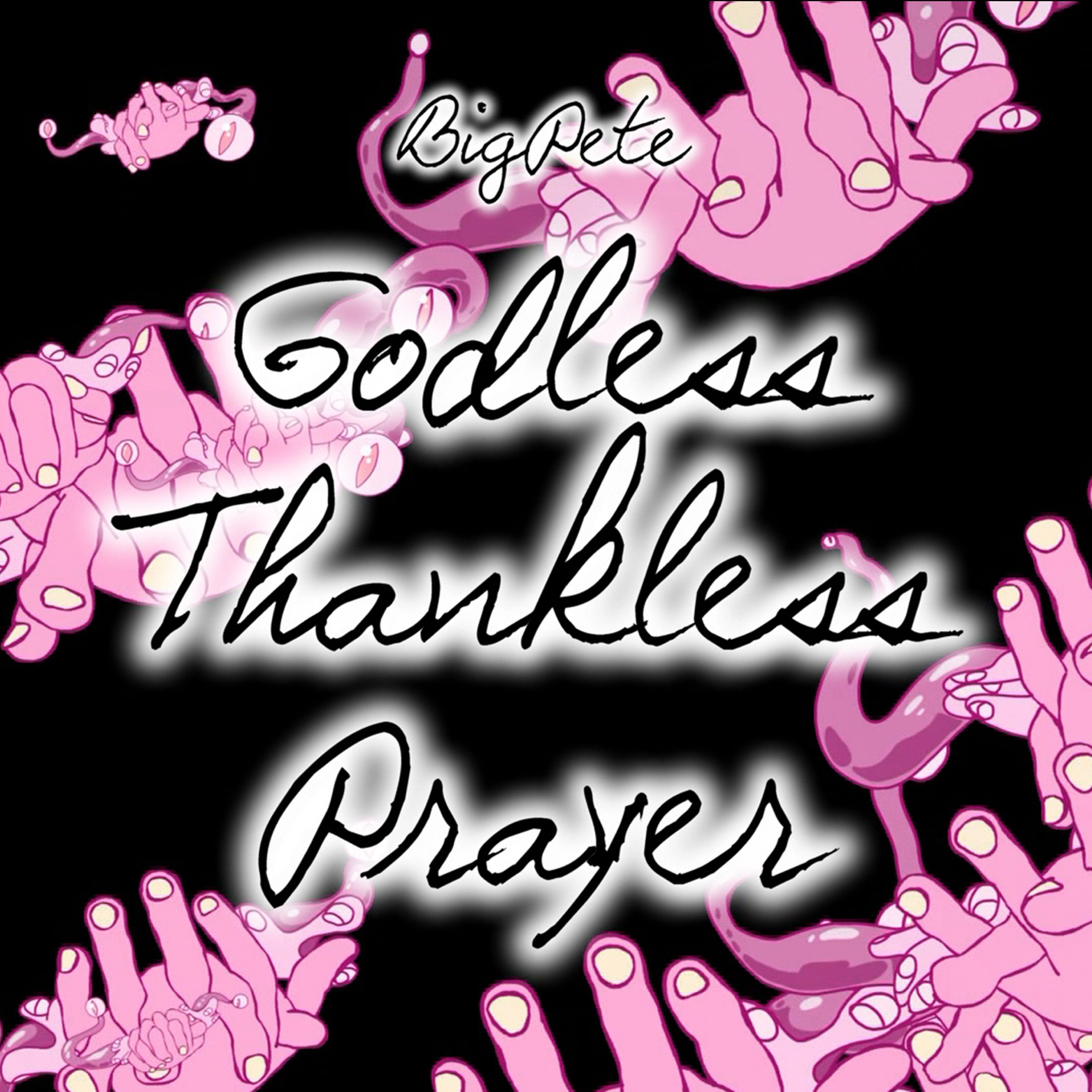 Godless Thankless Prayer episode artwork