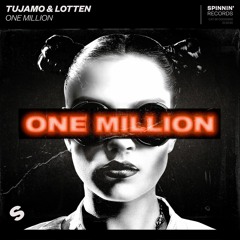 Tujamo & LOTTEN - One Million (Soundplayerzz & Jivers Edit)
