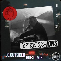 XPRESS-IONS Radio Ft. JG OUTSIDER. EP.62 (11.3.24)