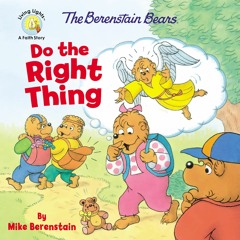 [eBook]❤️DOWNLOAD⚡️ The Berenstain Bears Do the Right Thing (Berenstain BearsLiving Lights A