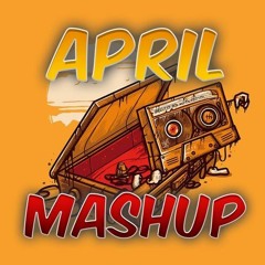 April 2020 Mashup Pack [FILTERED DUE COPYRIGHT]