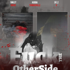 Fuck deh Otherside Ft:kudda X 3FI_E