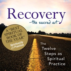 [▶️ PDF READ ⭐] Free Recovery?The Sacred Art: The Twelve Steps as Spir