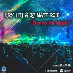 Dance All Night - KRY (IT) & DJ Matt Reid