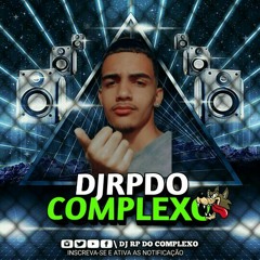 Stream DJ RP DO COMPLEXO✓ music  Listen to songs, albums, playlists for  free on SoundCloud