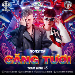 NST Căng Tươi - Bình Hồ Ft Triệu Phu ( Team Bình Hồ )
