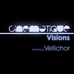 Cinematique Visions 127 - Vellichor