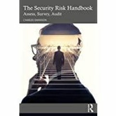 <<Read> The Security Risk Handbook: Assess, Survey, Audit
