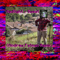 Redlight-Sweat (Andrew Fatman Remix)