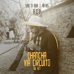 Chancha Via Circuito - ACP 9/4/22