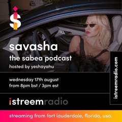 The Sabea Podcast EP14 with Savasha