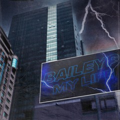 BAILEY P - My Life