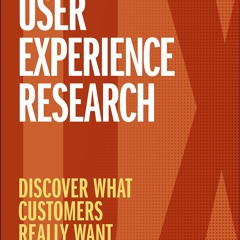 Ebook User Experience Research: Discover What Customers Really Want