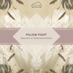 Descroix vs. Disfunctional Disco - Pillow Fight - Out July 6th!
