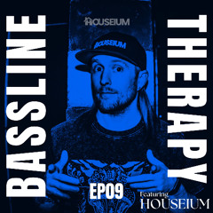 Bassline Therapy Radio: Ep. 9