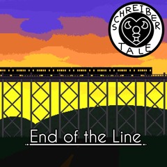 [Schreibertale] End of the Line