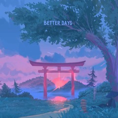 Mujo x Sweet Medicine  - Better Days