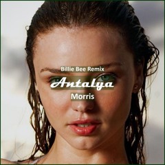 Morris - Antalya (Billie Bee Remix) [ Deep House Music]